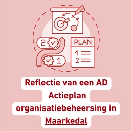 Reflectie van een AD: het actieplan organisatiebeheersing in Maarkedal