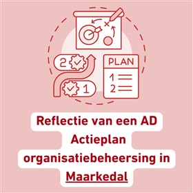 Reflectie van een AD: het actieplan organisatiebeheersing in Maarkedal